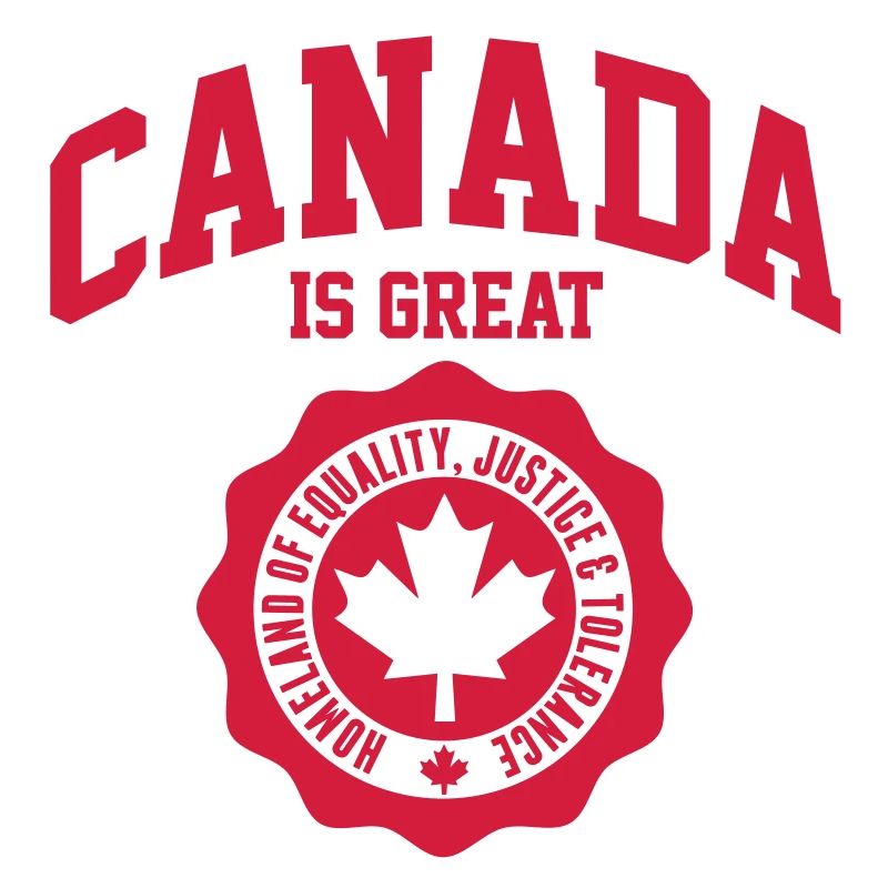 CANADA, CANADA IS GREAT