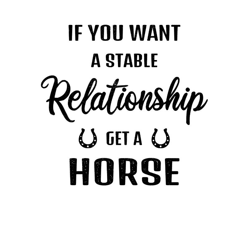 Pour une relation stable, procurez-vous un cheval