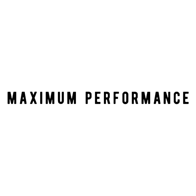 Maximum Performance