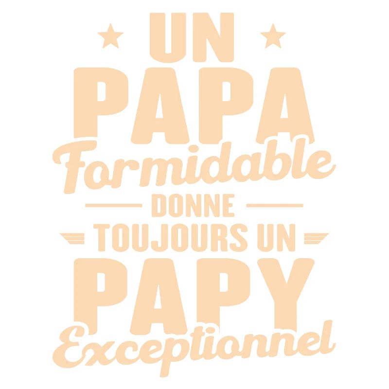 Papa Formidable - Papy Exceptionnel