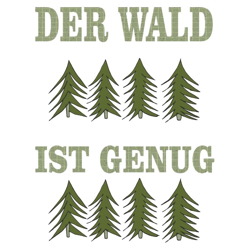 THE forest is enough