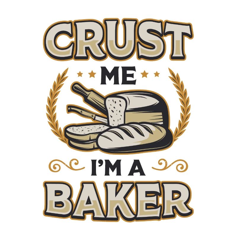 Crust Me I'm A Baker Bread Baking