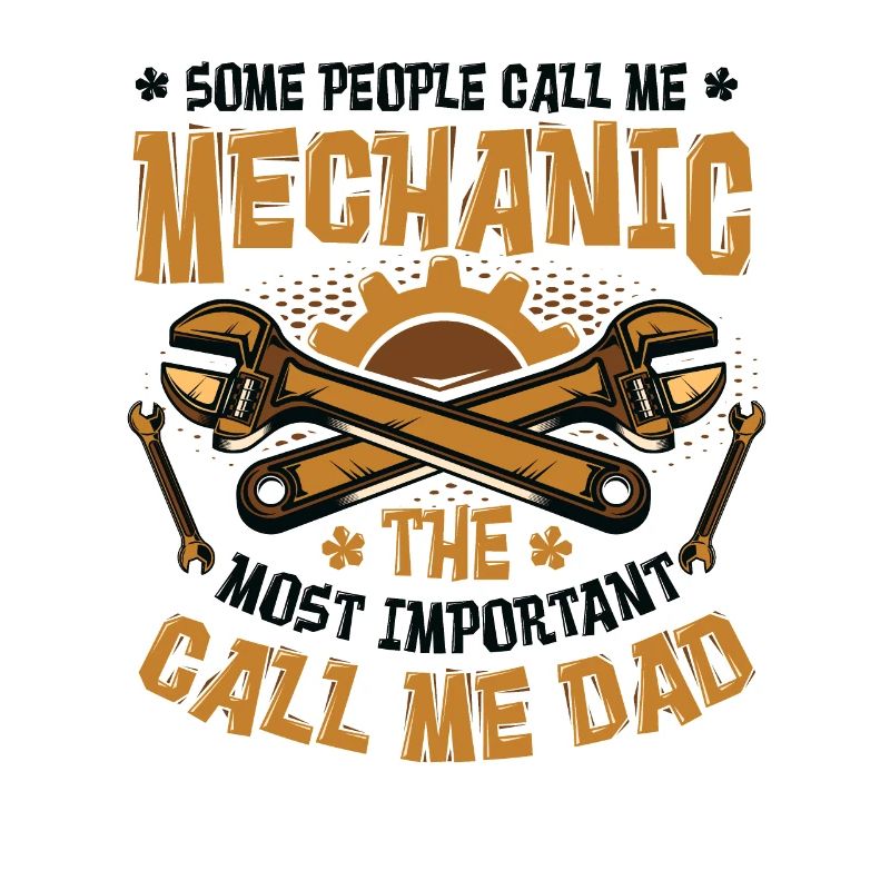 Mechanic The Most Important Call Me Dad