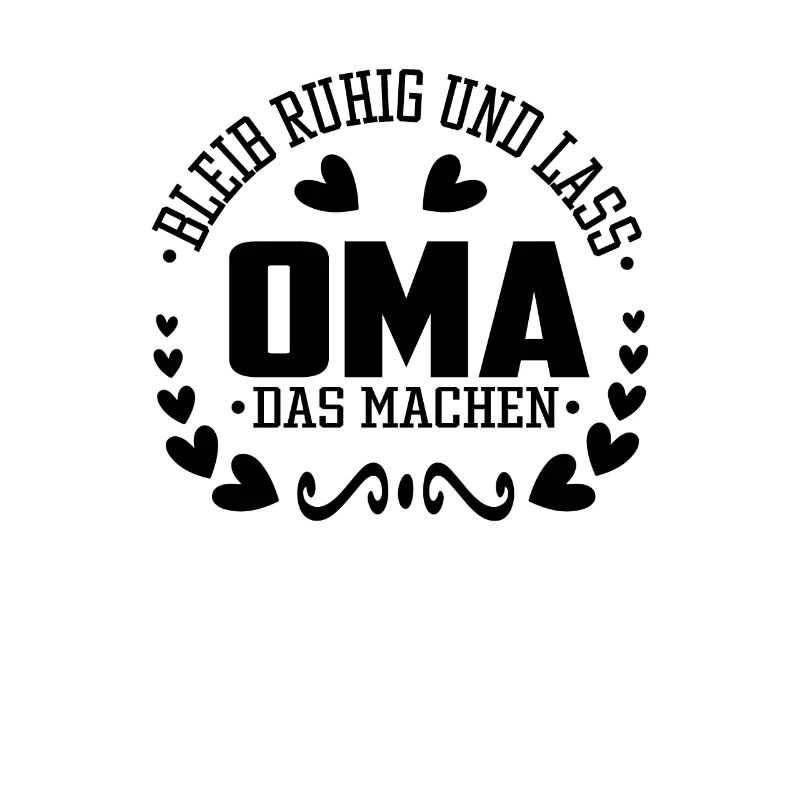 Bleib ruhig und lass Oma das machen