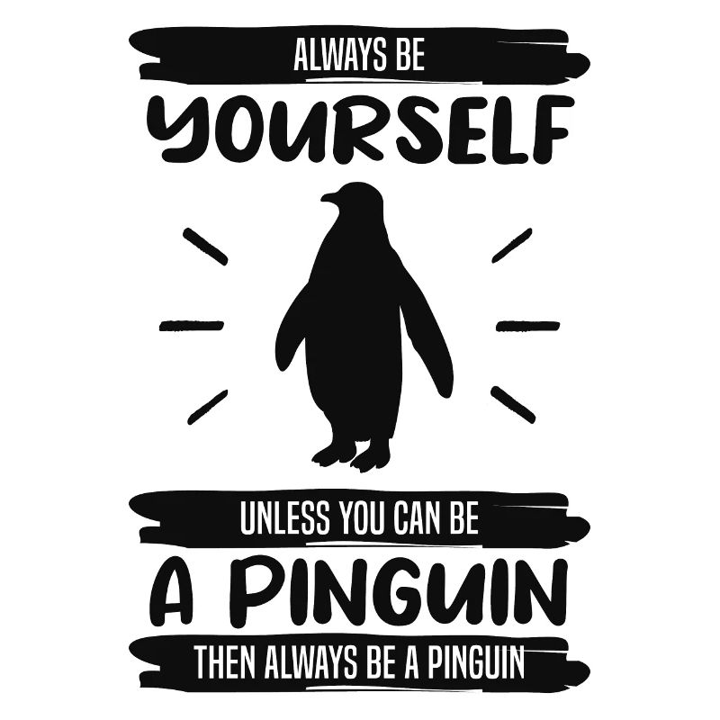 Pinguin Sei Immer Du Selbst Spruch Geschenk
