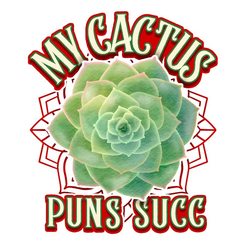 Succulentes, succulentes, cactus Cactus Dicton Jeu de mots