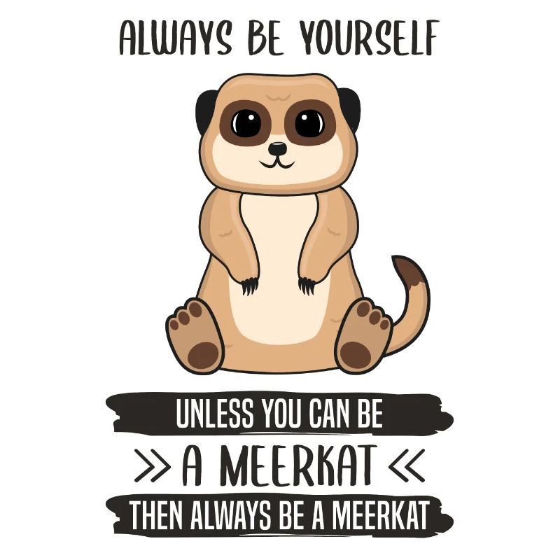 Erdmännchen Sei Immer Du Selbst Spruch Geschenk