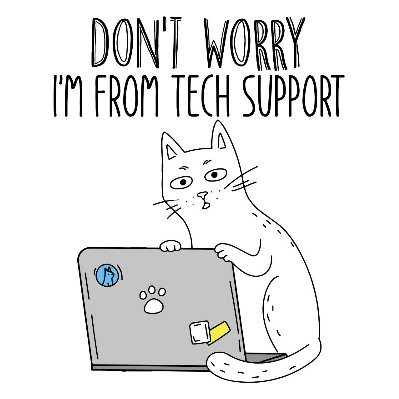 Don't Worry I'm From Tech Support