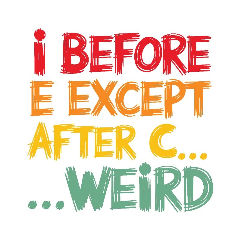 I Before E Except After C Funny Grammar Quote