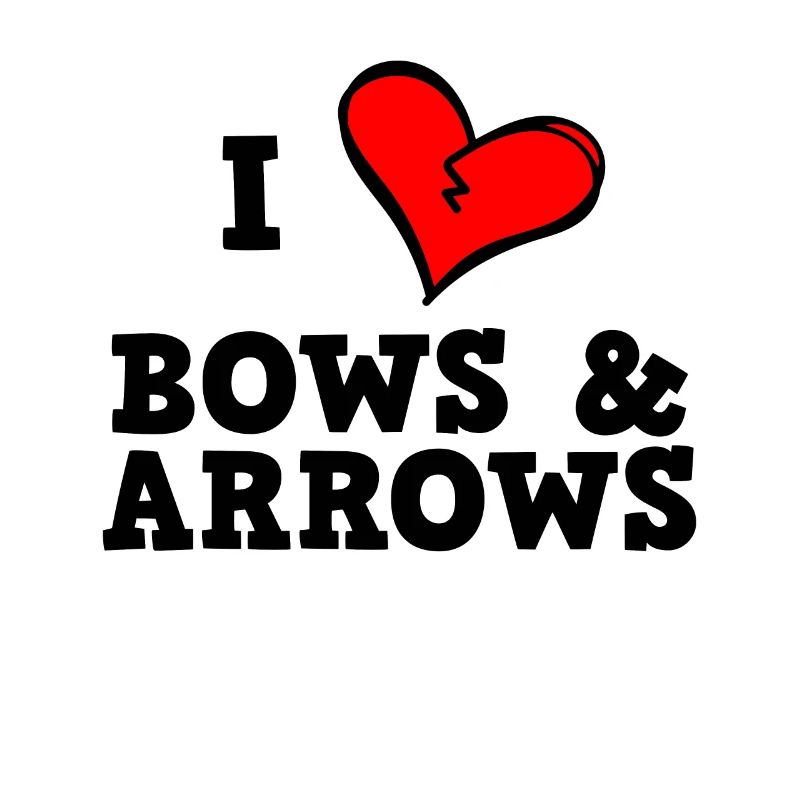 I love bow and arrow