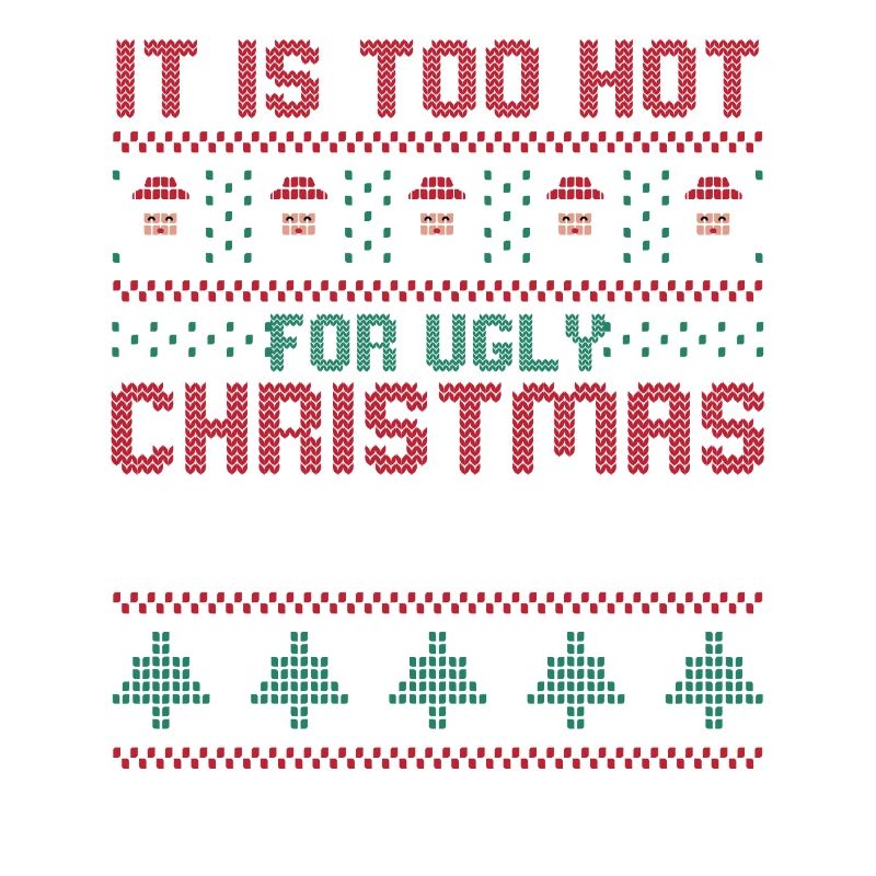 Trop chaud pour les pulls de Noël moches Drôle de Noël