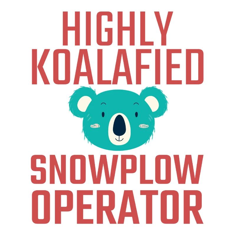 Snowplow Operator Koalafied Schneepflugfahrer