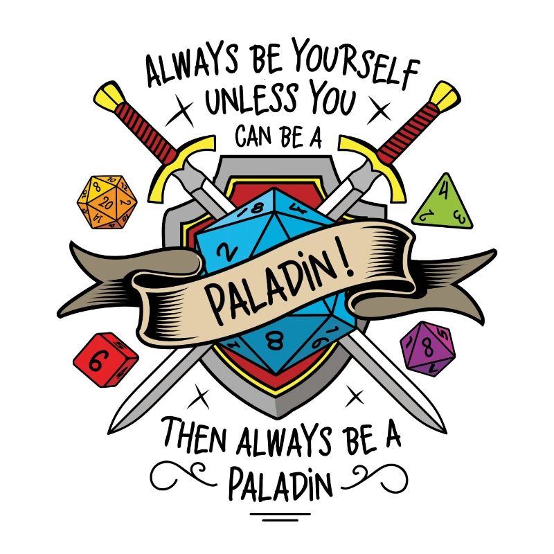 Sei immer du selbst, es sei denn, du kannst ein Paladin sein