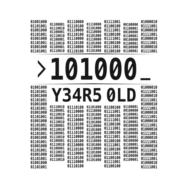 101000 YEARS OLD COMPUTER BINARY CODE 40TH BIRTHDAY