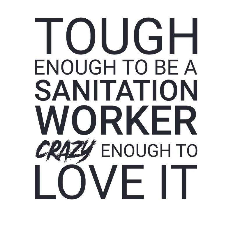 Sanitation worker Crazy