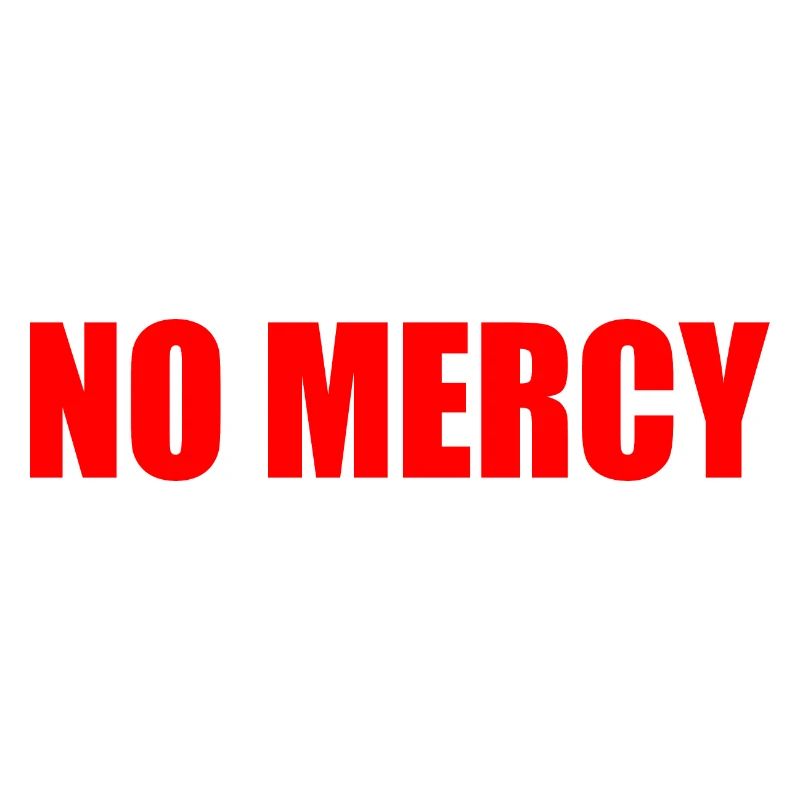No mercy