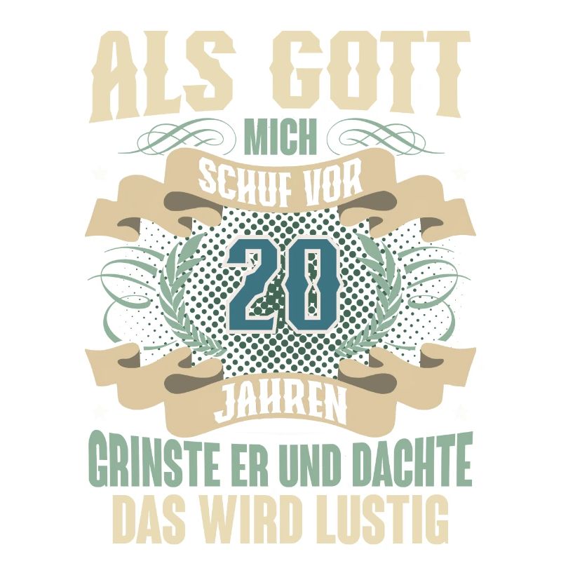 20. Geburtstag Als Gott Mich Schuf Vor