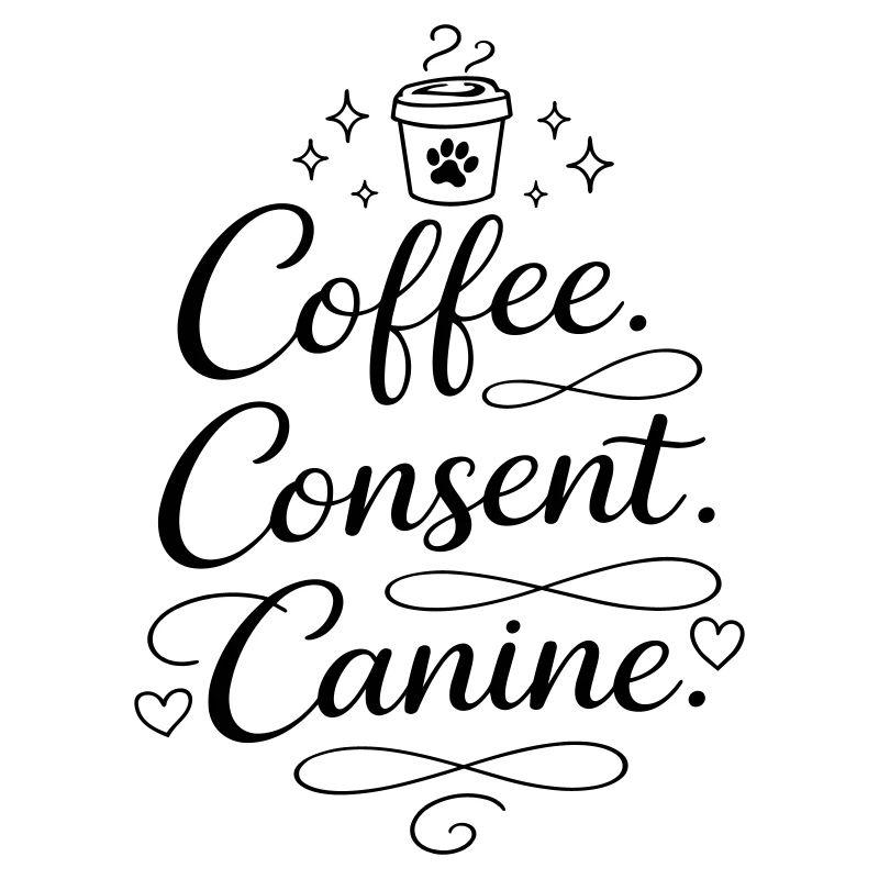 coffee, consent, canine