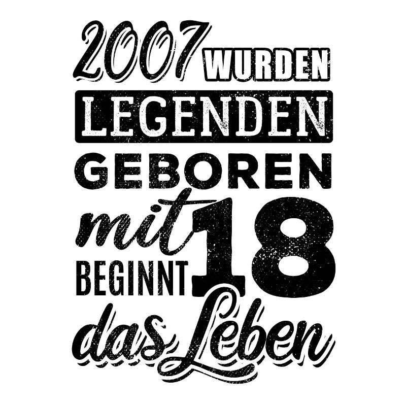 2007 wurden Legenden geboren mit 18 beginnt Leben