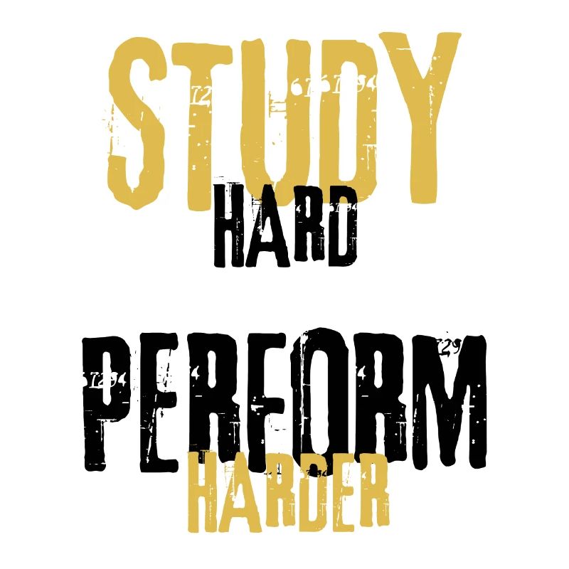 Study Hard, Perform Harder