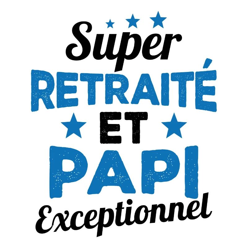 Super Retraité et Papi Exceptionnel Humour Cadeau