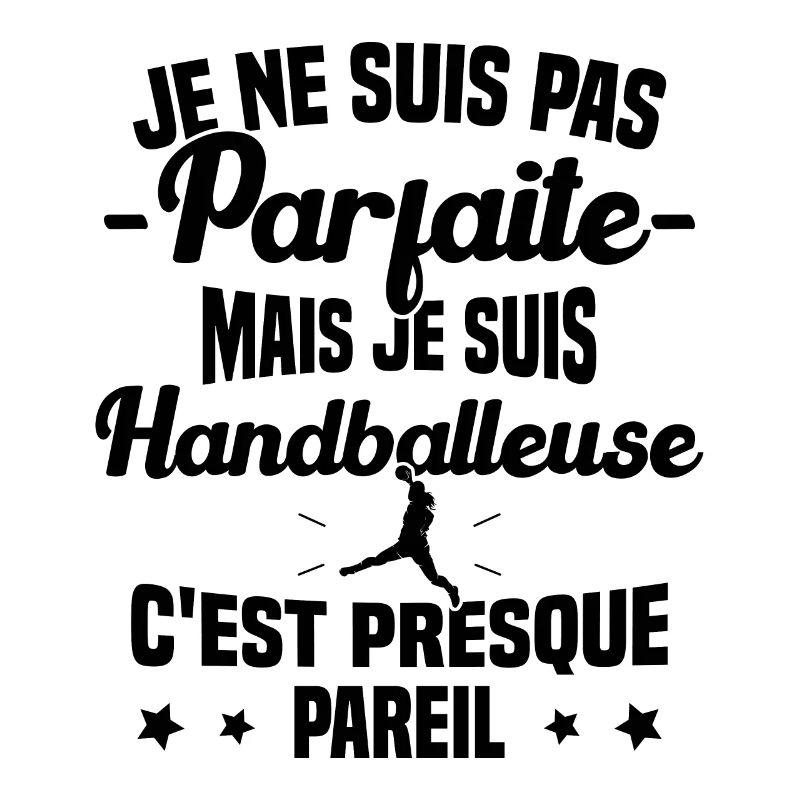 Pas Parfaite Mais Je suis Handballeuse Cadeau