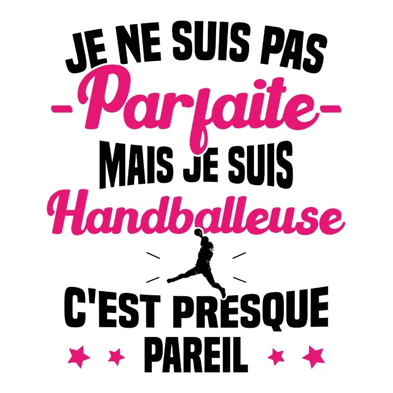 Pas Parfaite Mais Je suis Handballeuse Cadeau