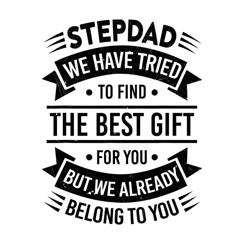 Stepdad Trying to find a better gift