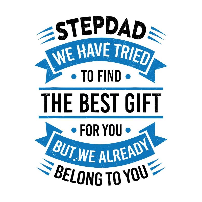Stepdad Trying to find a better gift