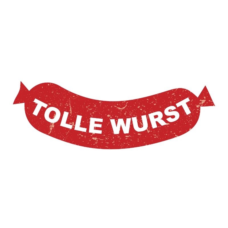 Tolle Wurst