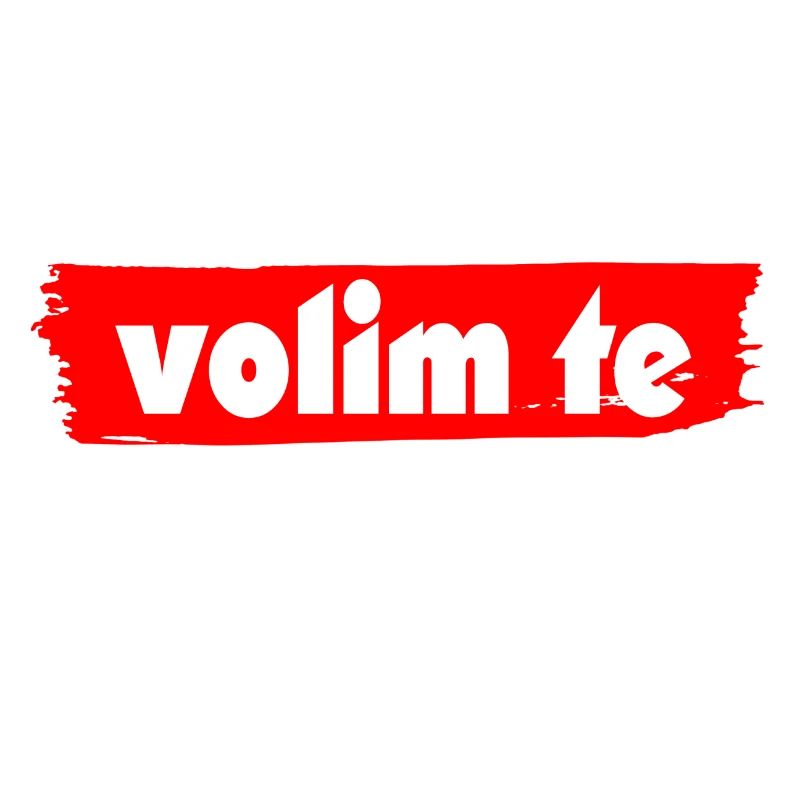 volim te