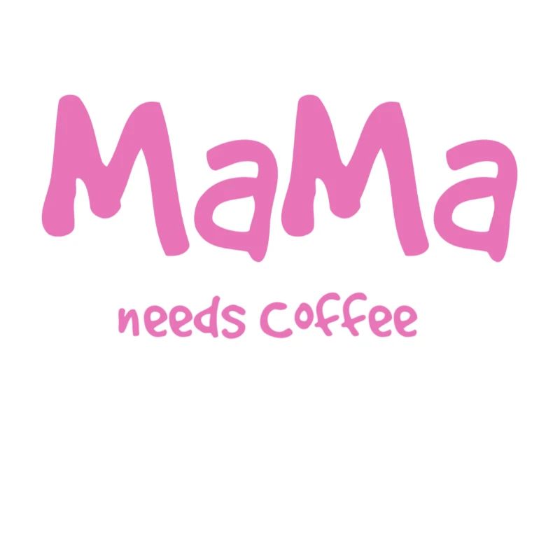 Mama needs coffee