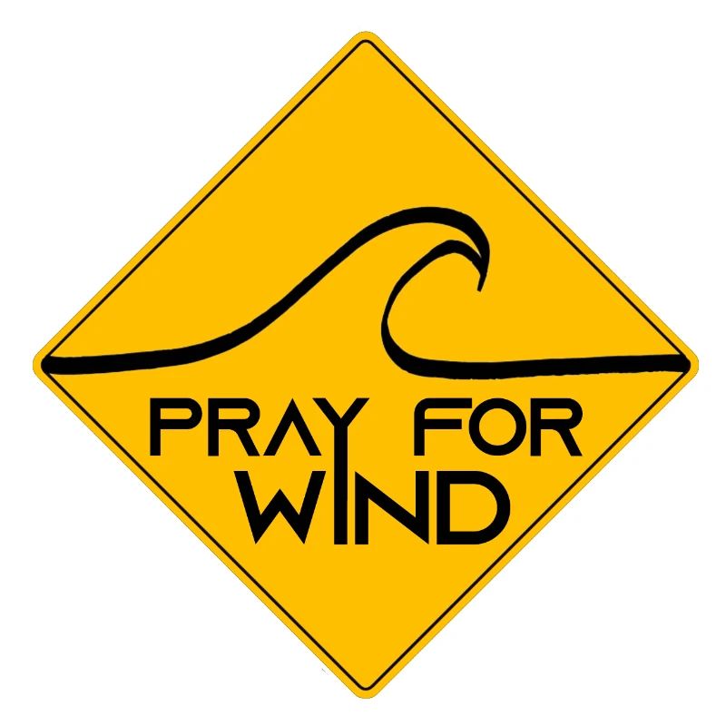Pray for wind