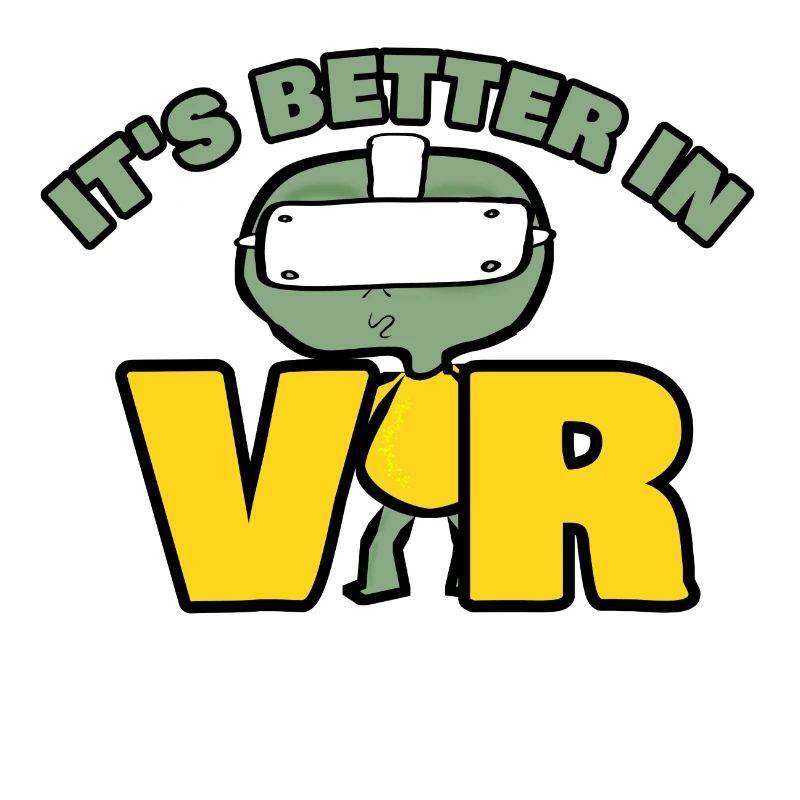 It's Better In Vr