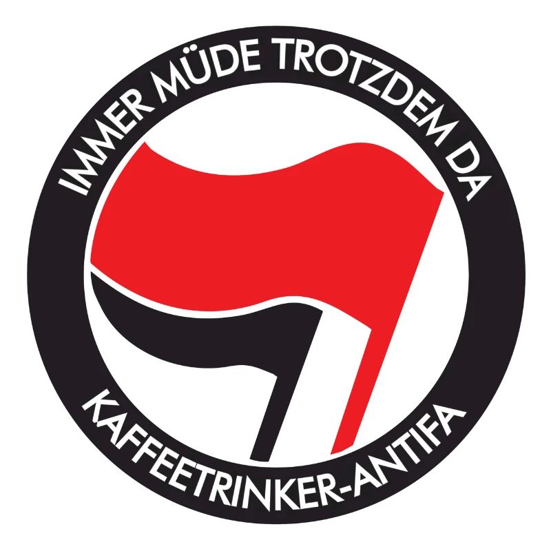 IMMER MÜDE TROTZDEM DA, KAFFEETRINKER-ANTIFA