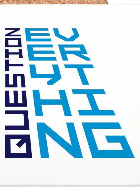 Motto Alles hinterfragen