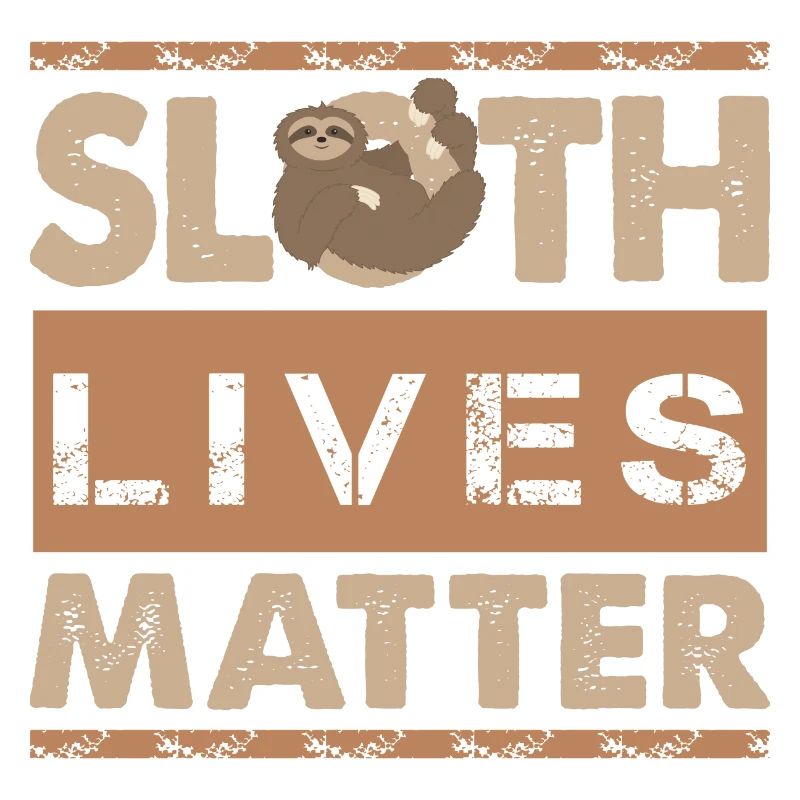 Sloth Lives Matter