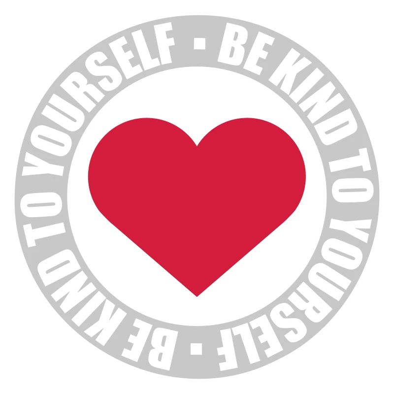 be kind to yourself