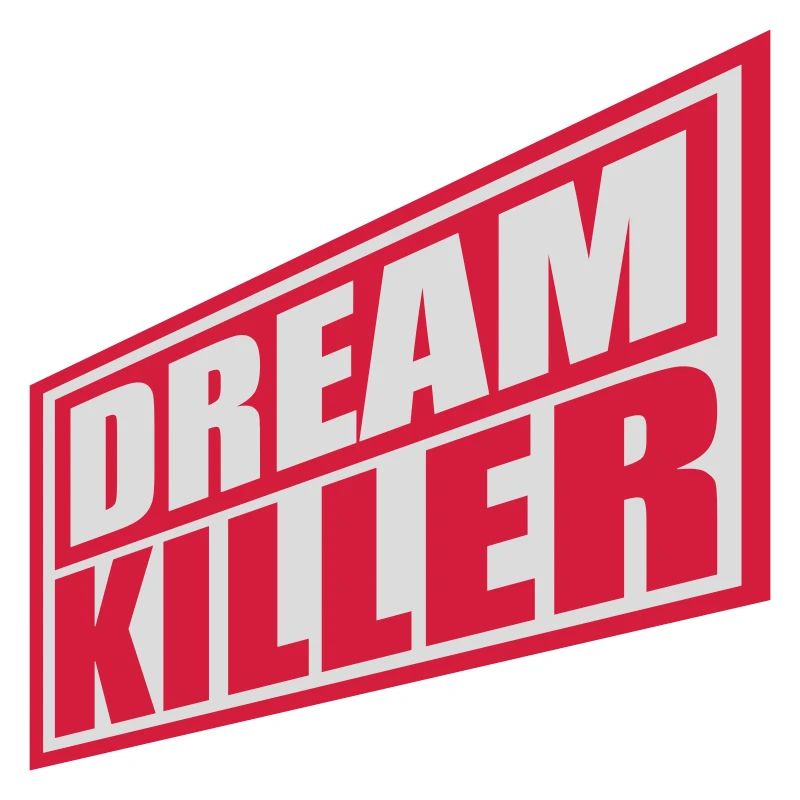 dream killer Pessimisten Zitat
