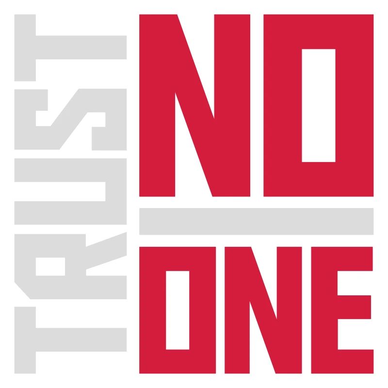 trust no one Zitat