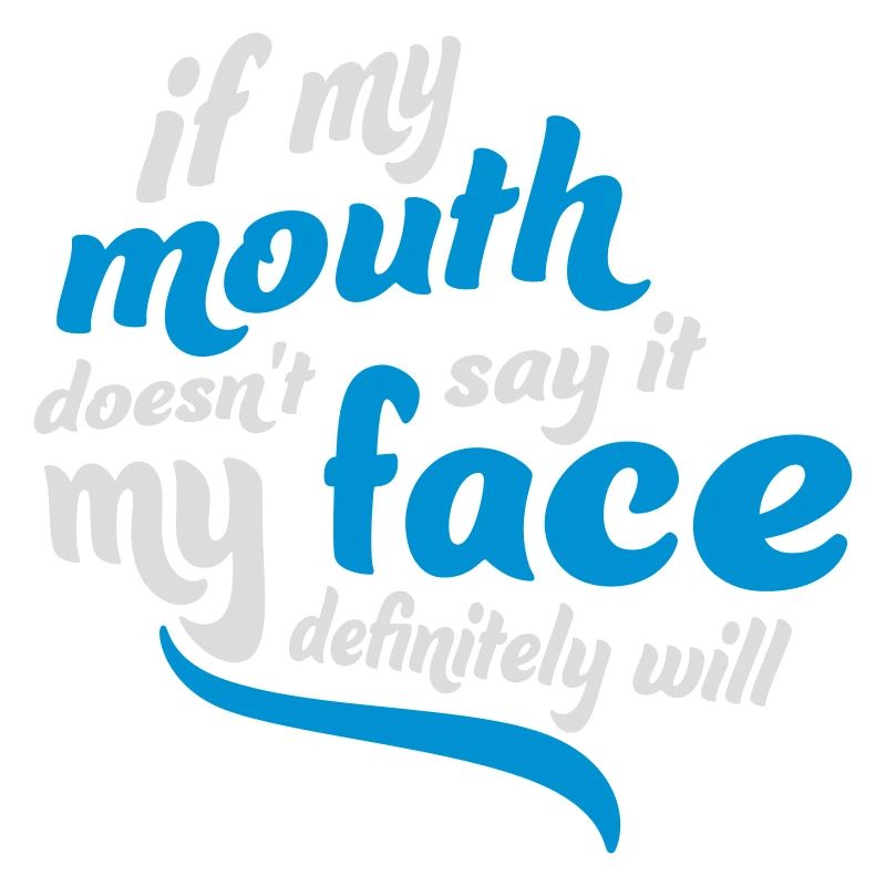 my face definitely will