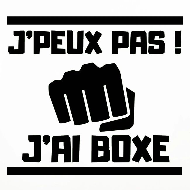 J PEUX PAS J AI BOXE
