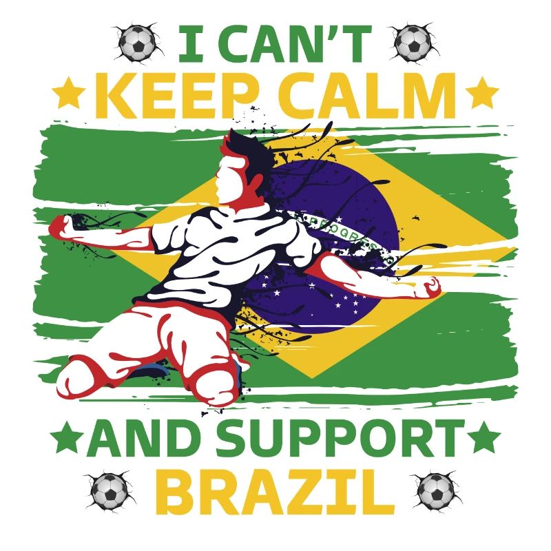 stay calm and support Brazil