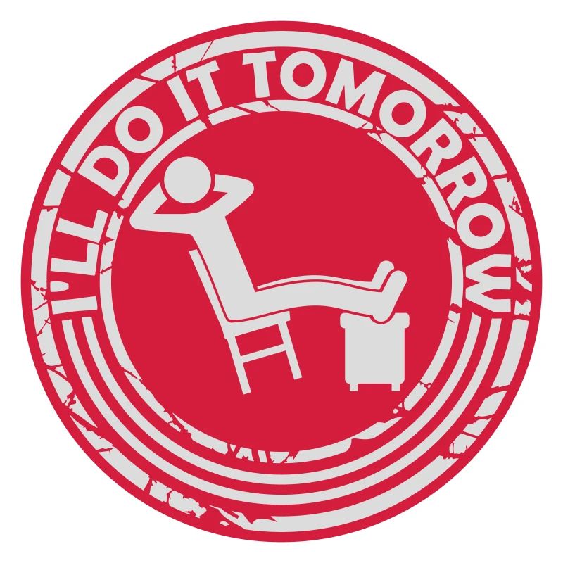 do it tomorrow Zitat