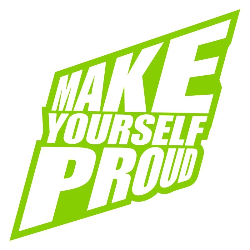 make yourself proud quote