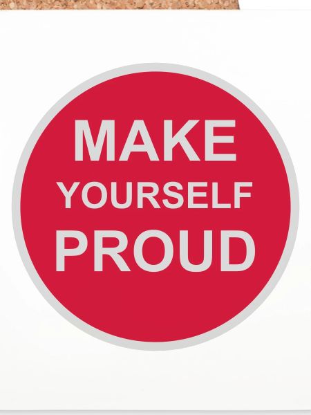 make yourself proud Zitat