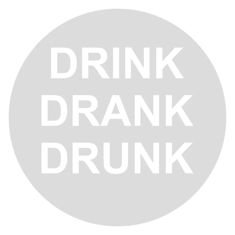 drink drank drunk quote