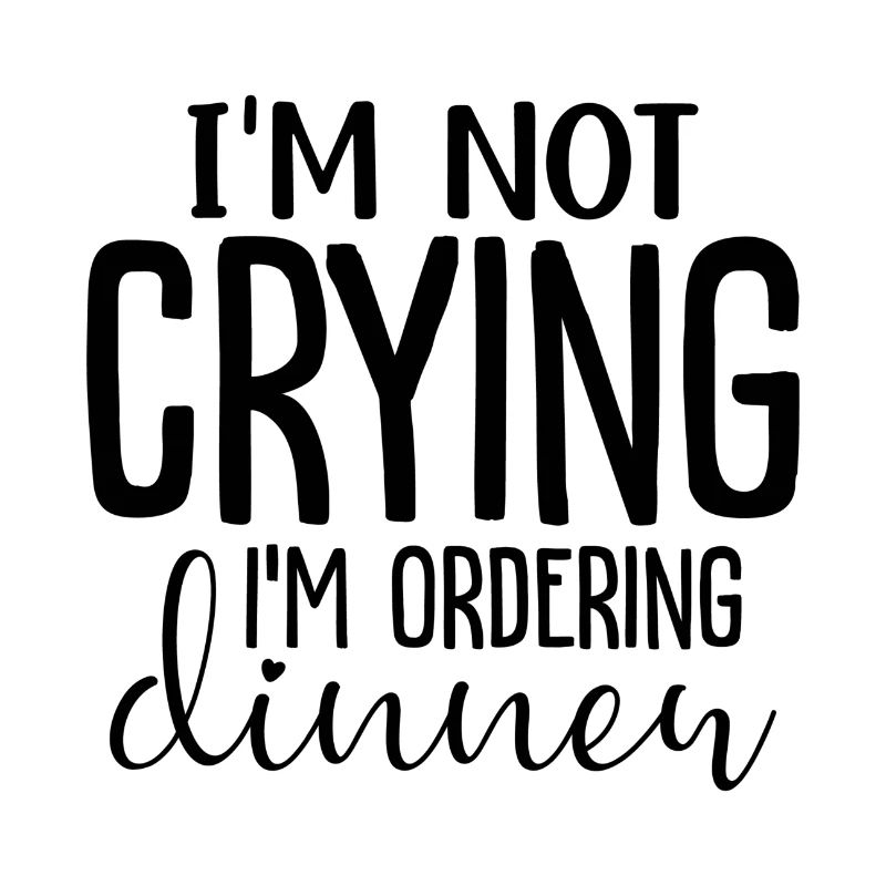 Je ne pleure pas, je commande le dîner