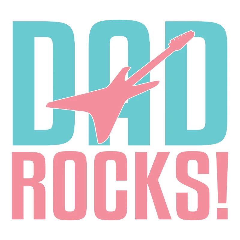 Dad Rocks!