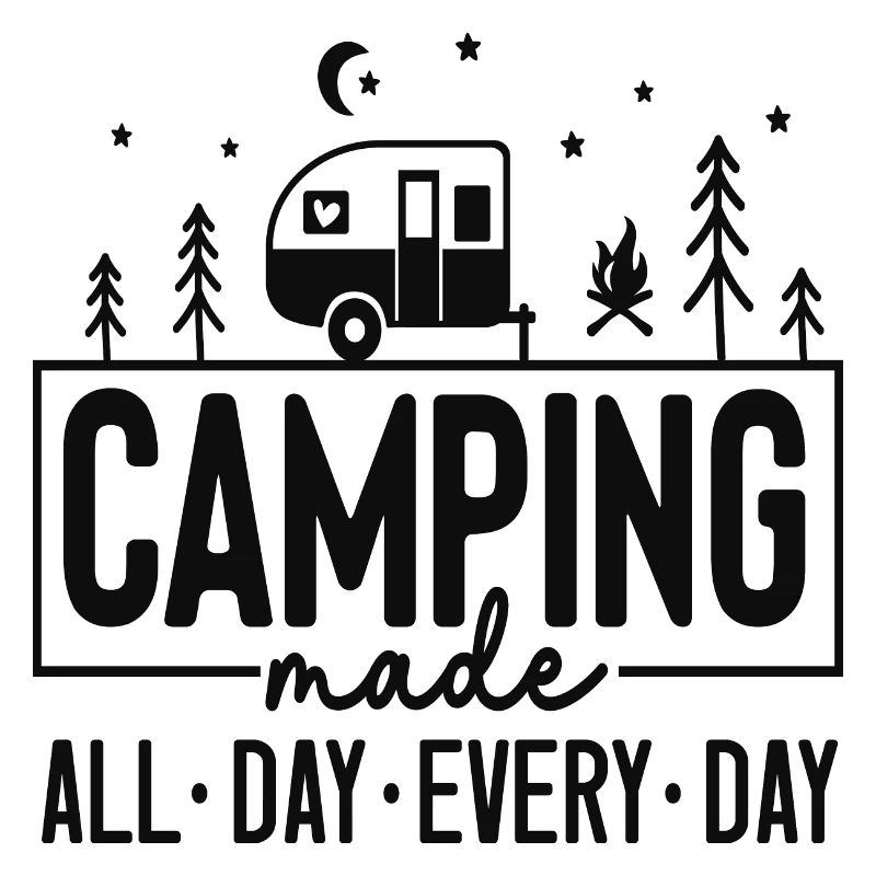 Camping Mode All Day Every Day